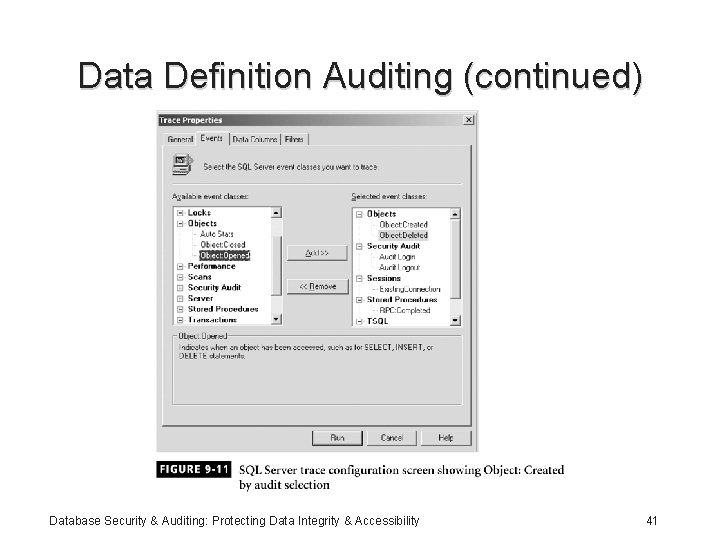 Data Definition Auditing (continued) Database Security & Auditing: Protecting Data Integrity & Accessibility 41