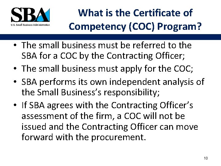 What is the Certificate of Competency (COC) Program? • The small business must be