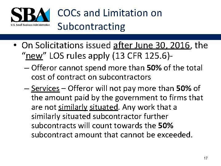 COCs and Limitation on Subcontracting • On Solicitations issued after June 30, 2016, the
