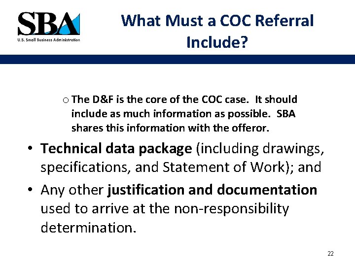 What Must a COC Referral Include? o The D&F is the core of the