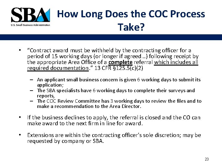 How Long Does the COC Process Take? • “Contract award must be withheld by