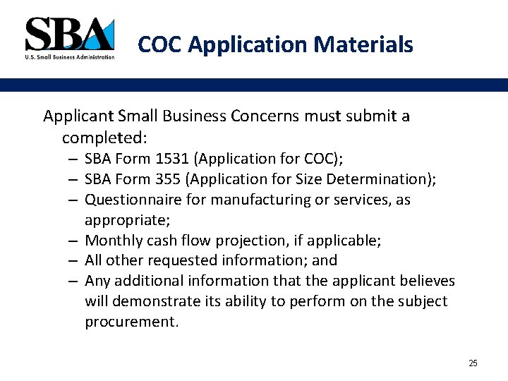 COC Application Materials Applicant Small Business Concerns must submit a completed: – SBA Form