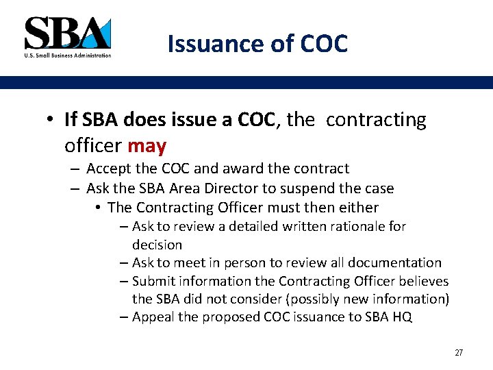 Issuance of COC • If SBA does issue a COC, the contracting officer may