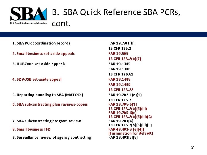 B. SBA Quick Reference SBA PCRs, cont. 1. SBA PCR coordination records 2. Small