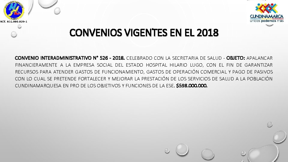 CONVENIOS VIGENTES EN EL 2018 CONVENIO INTERADMINISTRATIVO N° 526 - 2018. CELEBRADO CON LA