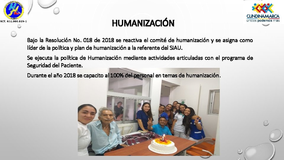 HUMANIZACIÓN Bajo la Resolución No. 018 de 2018 se reactiva el comité de humanización