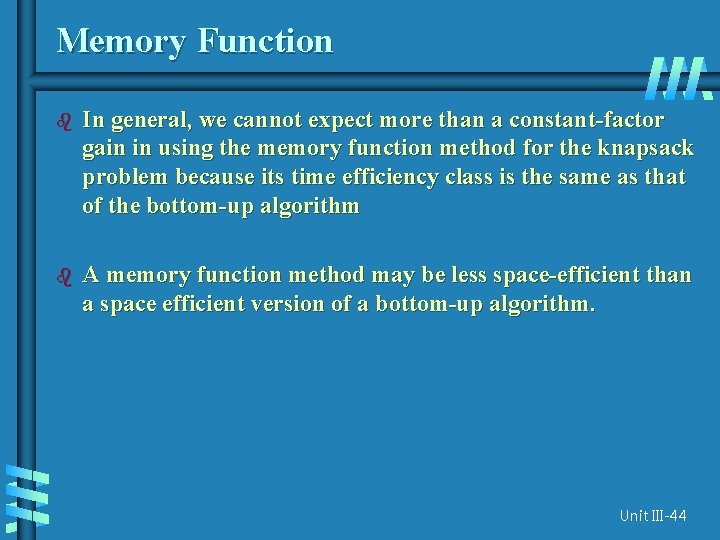 Memory Function b In general, we cannot expect more than a constant-factor gain in