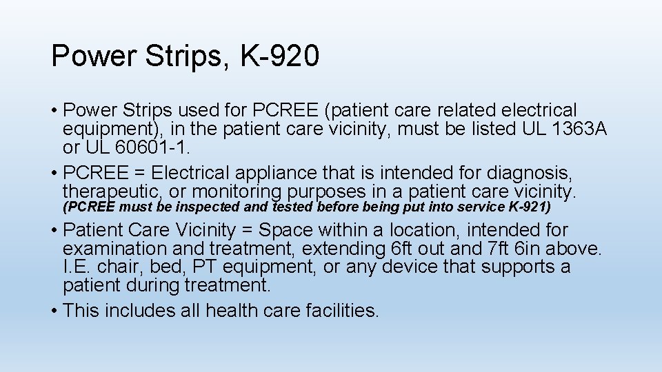 Power Strips, K-920 • Power Strips used for PCREE (patient care related electrical equipment),