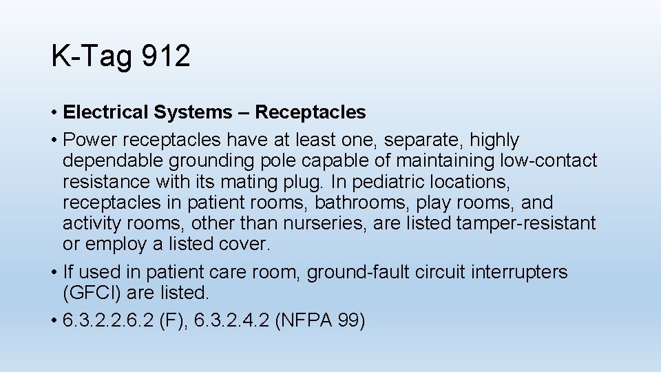 K-Tag 912 • Electrical Systems – Receptacles • Power receptacles have at least one,