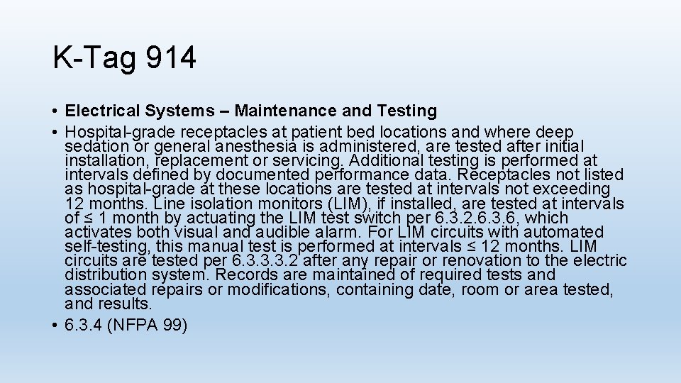 K-Tag 914 • Electrical Systems – Maintenance and Testing • Hospital-grade receptacles at patient