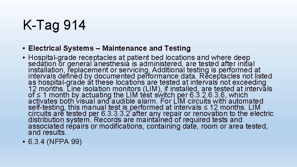 K-Tag 914 • Electrical Systems – Maintenance and Testing • Hospital-grade receptacles at patient