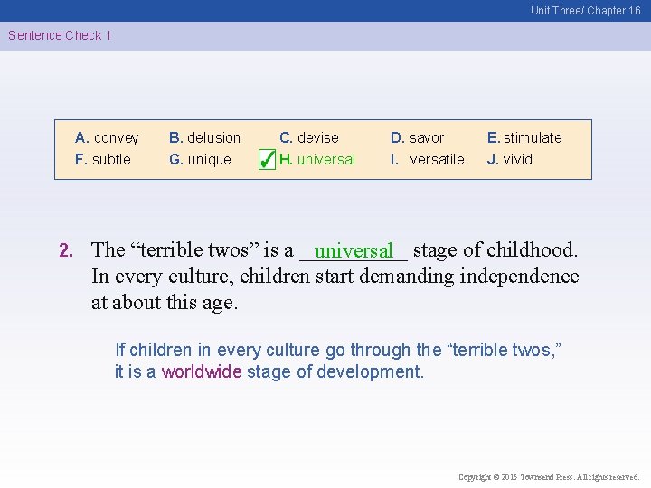 Unit Three/ Chapter 16 Sentence Check 1 A. convey F. subtle 2. B. delusion