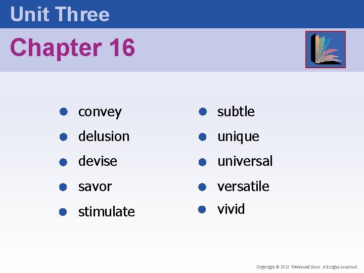 Unit Three Chapter 16 convey subtle delusion unique devise universal savor versatile stimulate vivid