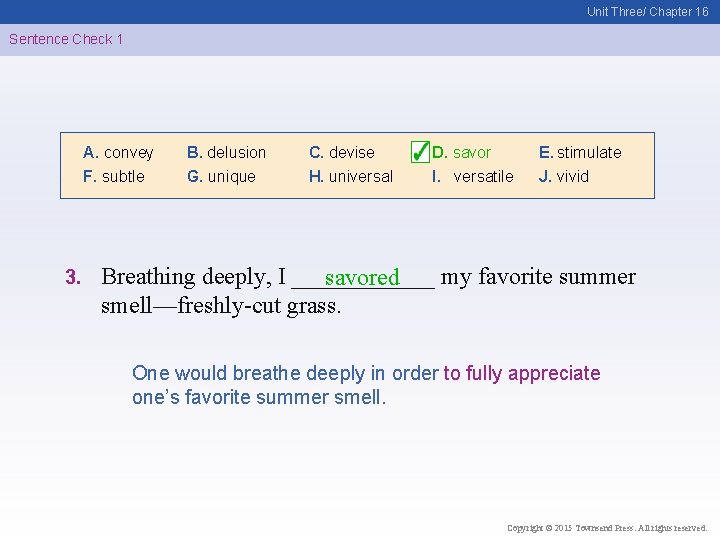 Unit Three/ Chapter 16 Sentence Check 1 A. convey F. subtle 3. B. delusion