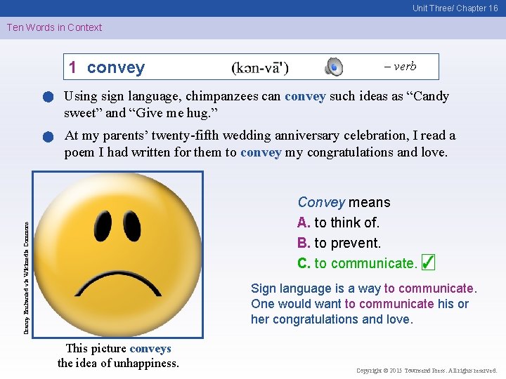 Unit Three/ Chapter 16 Ten Words in Context 1 convey – verb Using sign