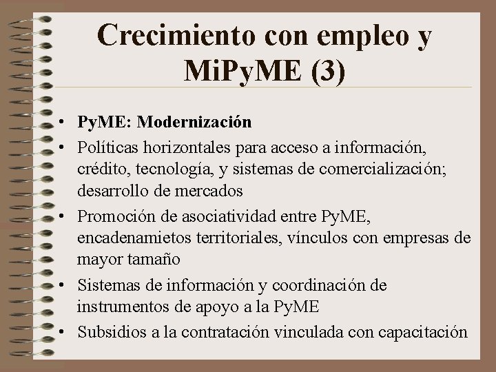 Crecimiento con empleo y Mi. Py. ME (3) • Py. ME: Modernización • Políticas