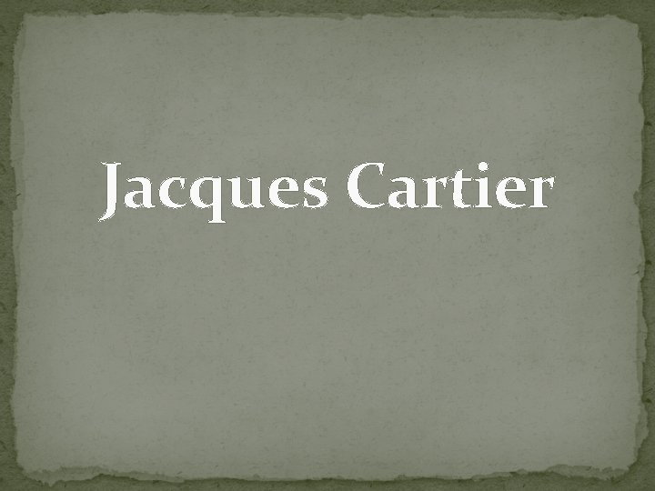 Jacques Cartier 