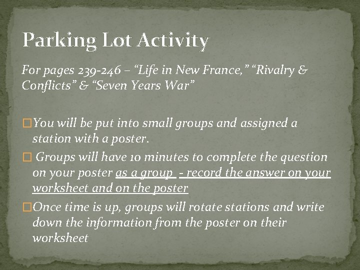 Parking Lot Activity For pages 239 -246 – “Life in New France, ” “Rivalry