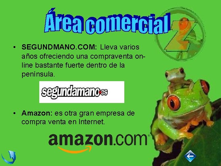  • SEGUNDMANO. COM: Lleva varios años ofreciendo una compraventa online bastante fuerte dentro