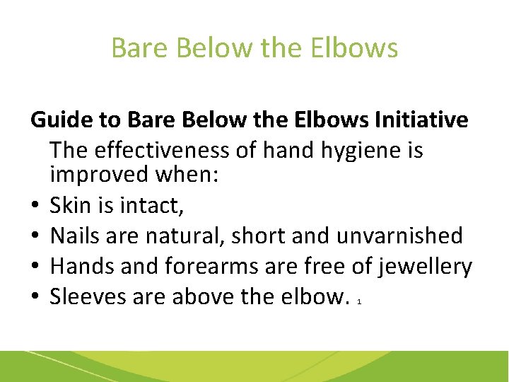 Bare Below the Elbows Guide to Bare Below the Elbows Initiative The effectiveness of