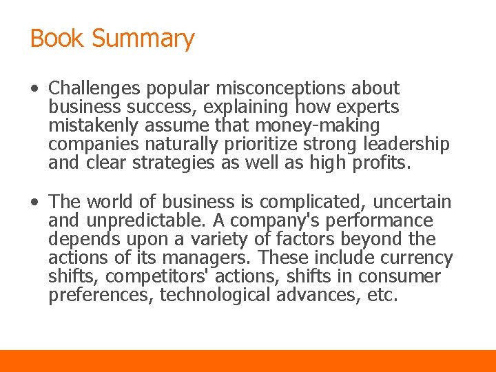 Book Summary • Challenges popular misconceptions about business success, explaining how experts mistakenly assume
