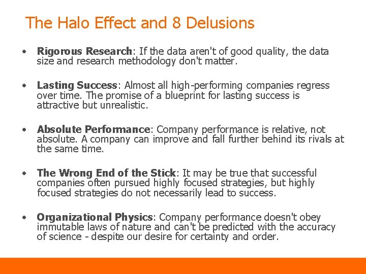 The Halo Effect and 8 Delusions • Rigorous Research: If the data aren't of