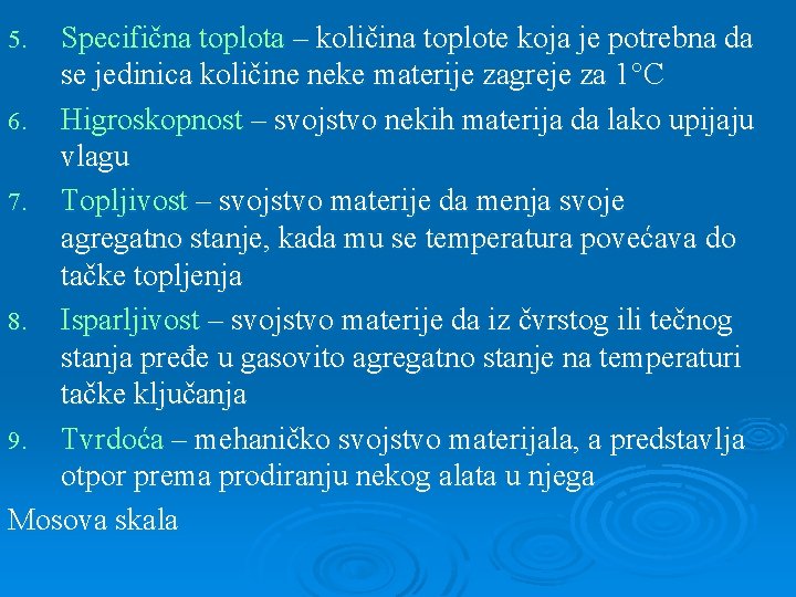Specifična toplota – količina toplote koja je potrebna da se jedinica količine neke materije