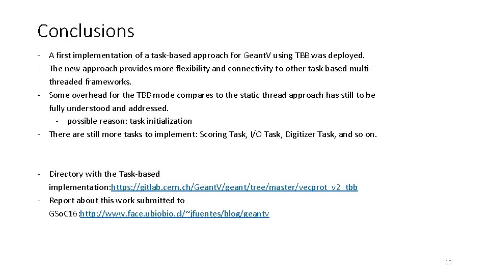Conclusions - A first implementation of a task-based approach for Geant. V using TBB
