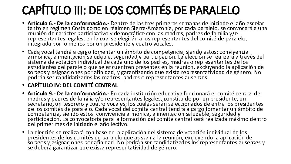 CAPÍTULO III: DE LOS COMITÉS DE PARALELO • Artículo 6. - De la conformación.