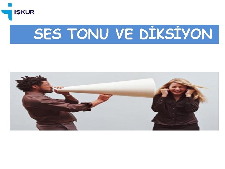 SES TONU VE DİKSİYON 