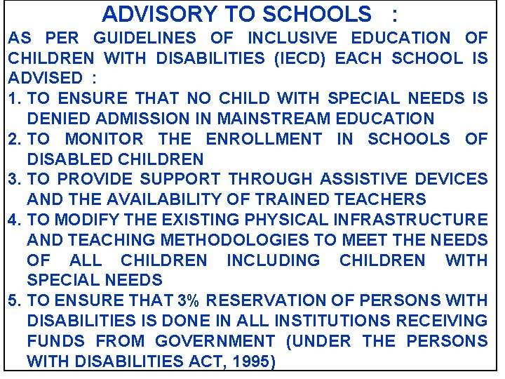 ADVISORY TO SCHOOLS : AS PER GUIDELINES OF INCLUSIVE EDUCATION OF CHILDREN WITH DISABILITIES