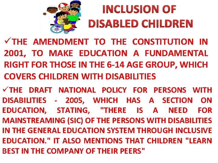 INCLUSION OF DISABLED CHILDREN üTHE AMENDMENT TO THE CONSTITUTION IN 2001, TO MAKE EDUCATION