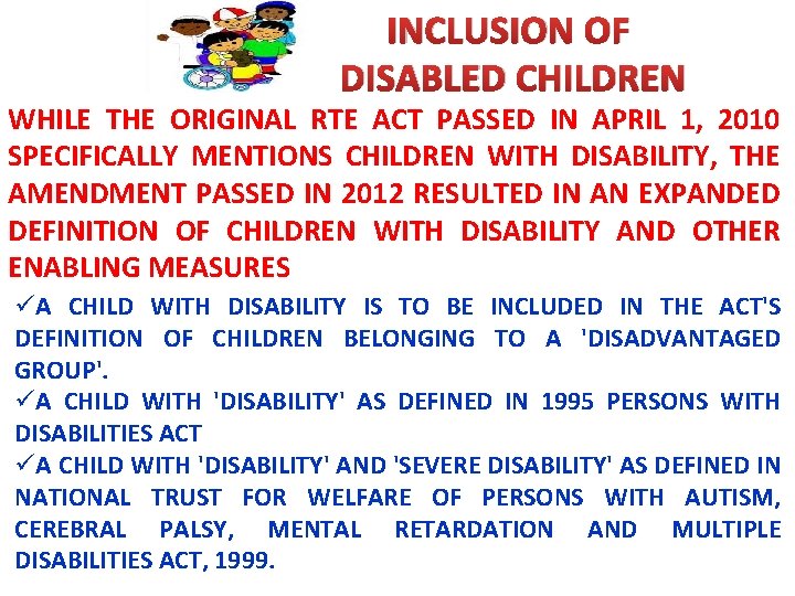 INCLUSION OF DISABLED CHILDREN WHILE THE ORIGINAL RTE ACT PASSED IN APRIL 1, 2010