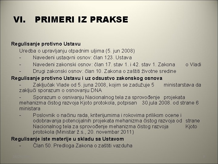 VI. PRIMERI IZ PRAKSE Regulisanje protivno Ustavu Uredba o upravljanju otpadnim uljima (5. jun