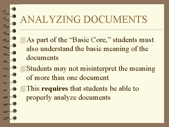 ANALYZING DOCUMENTS 4 As part of the “Basic Core, ” students must also understand