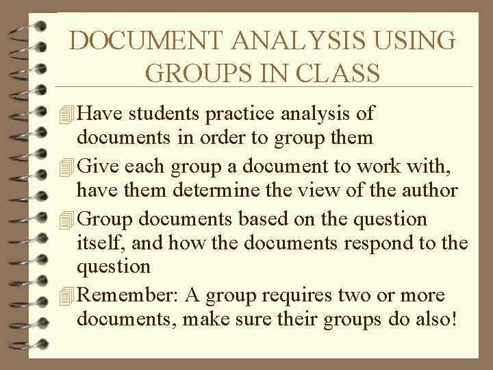 DOCUMENT ANALYSIS USING GROUPS IN CLASS 4 Have students practice analysis of documents in