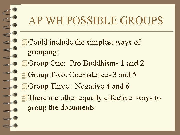 AP WH POSSIBLE GROUPS 4 Could include the simplest ways of grouping: 4 Group