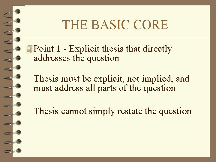 THE BASIC CORE 4 Point 1 - Explicit thesis that directly addresses the question