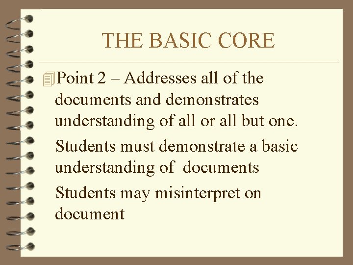 THE BASIC CORE 4 Point 2 – Addresses all of the documents and demonstrates