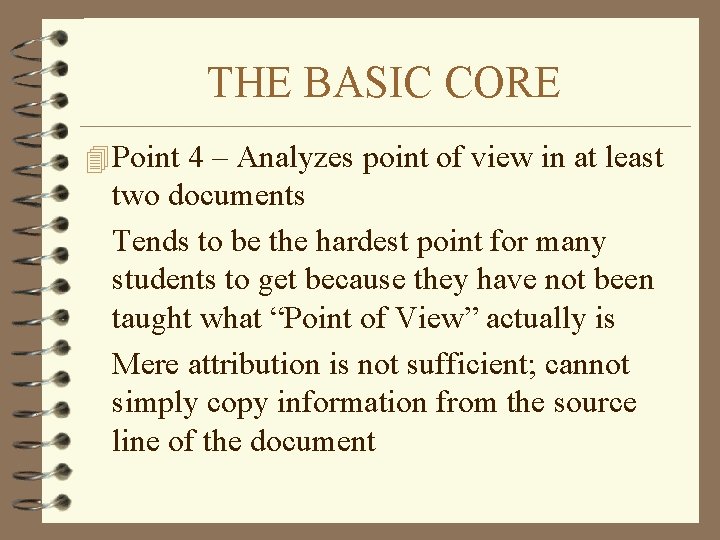 THE BASIC CORE 4 Point 4 – Analyzes point of view in at least