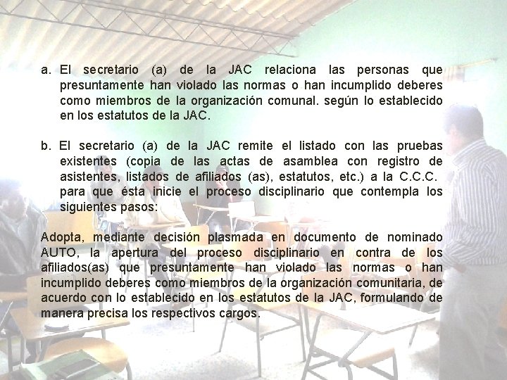 a. El secretario (a) de la JAC relaciona las personas que presuntamente han violado