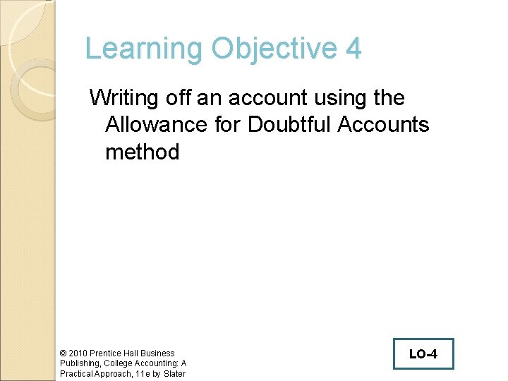 Learning Objective 4 Writing off an account using the Allowance for Doubtful Accounts method