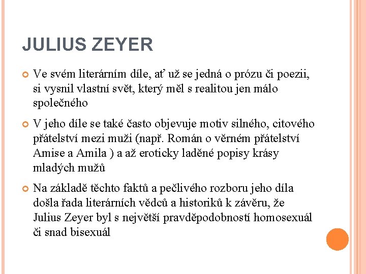 JULIUS ZEYER Ve svém literárním díle, ať už se jedná o prózu či poezii,
