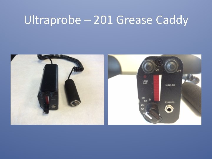 Ultraprobe – 201 Grease Caddy 