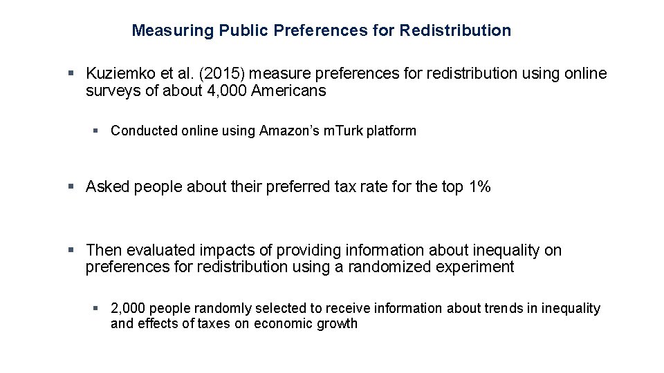 Measuring Public Preferences for Redistribution § Kuziemko et al. (2015) measure preferences for redistribution