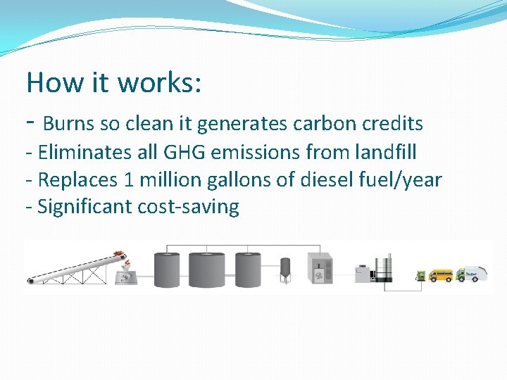 How it works: - Burns so clean it generates carbon credits - Eliminates all