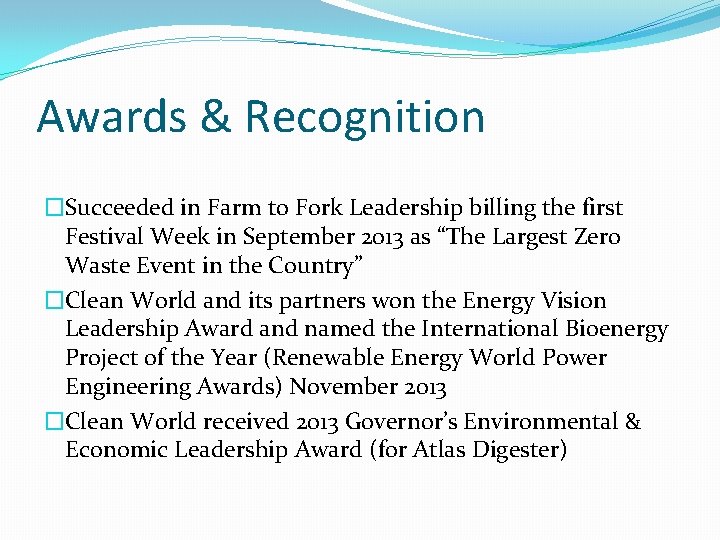 Awards & Recognition �Succeeded in Farm to Fork Leadership billing the first Festival Week