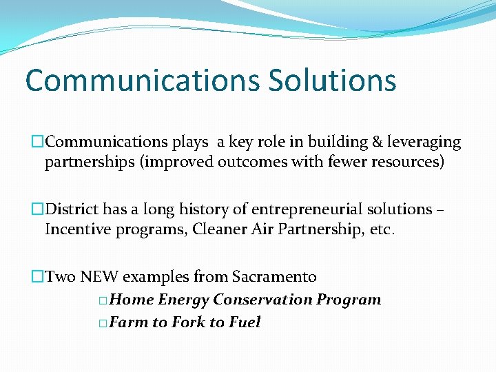 Communications Solutions �Communications plays a key role in building & leveraging partnerships (improved outcomes