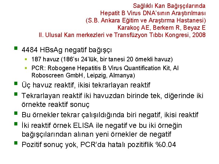 Sağlıklı Kan Bağışçılarında Hepatit B Virus DNA’sının Araştırılması (S. B. Ankara Eğitim ve Araştırma