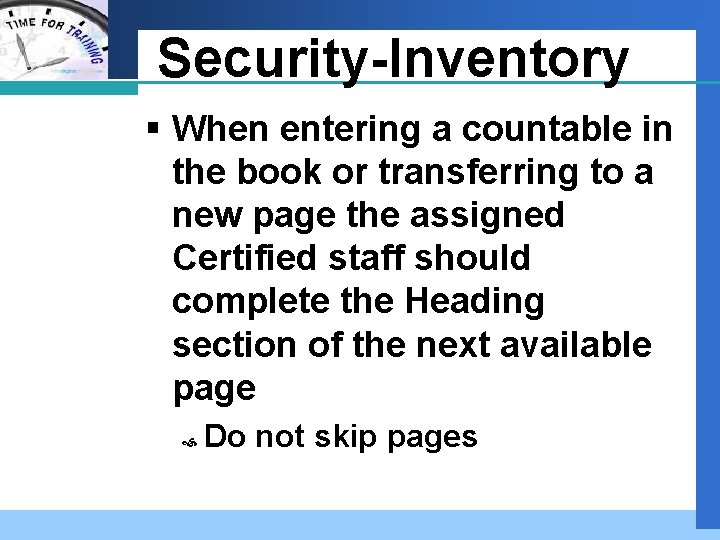 Company LOGO Security-Inventory § When entering a countable in the book or transferring to